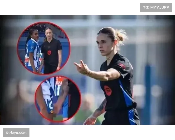 巴萨女足赛场同样遭遇判罚差异 俱乐部控诉系统性不公存在